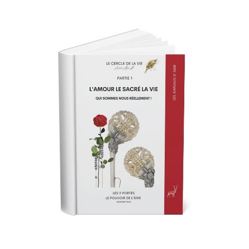 L'amour le sacré la vie partie 1 Édition le cercle de la vie, l'amour, le sacré, la vie NaTalie Alpha B